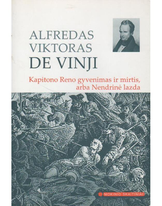 Kapitono Reno gyvenimas ir mirtis, arba Nendrinė lazda / Mokinio skaitiniai 2007 - Alfredas Viktoras De Vinji