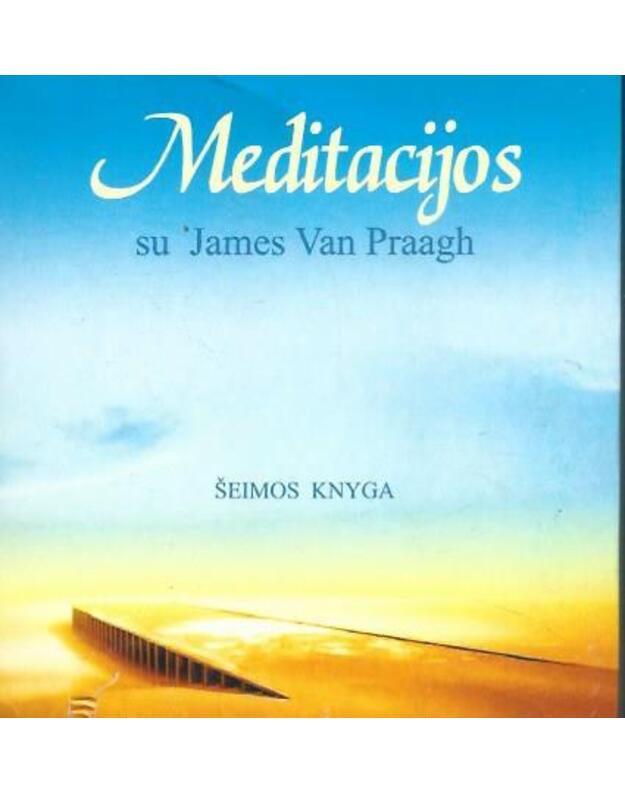 Meditacijos su James Van Praagh: šeimos knyga - James Van Praagh