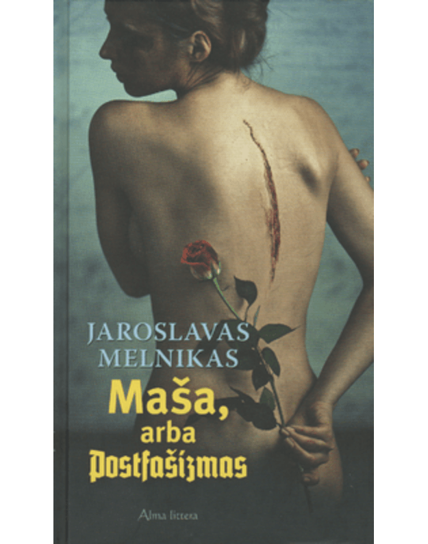 Maša, arba Postfašizmas - Melnikas Jaroslavas