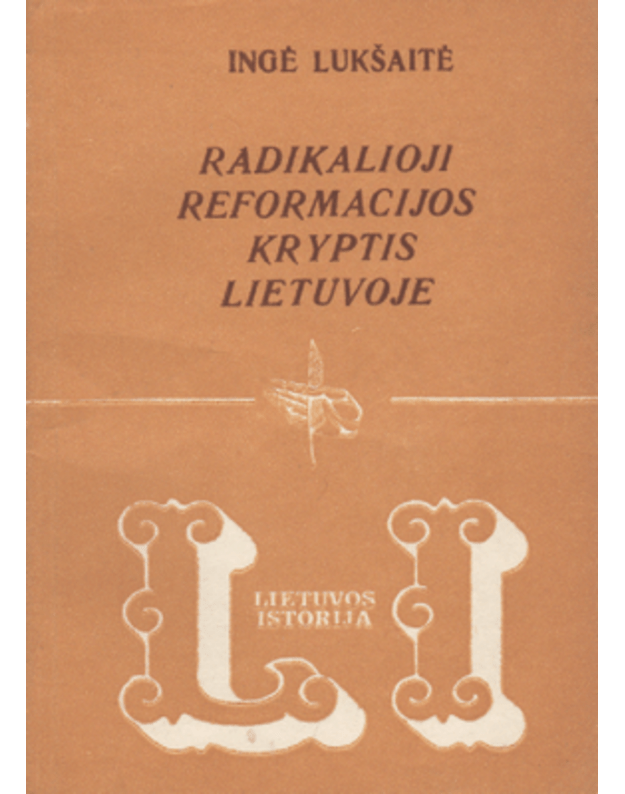 Radikalioji reformacijos kryptis Lietuvoje - Lukšaitė Ingė