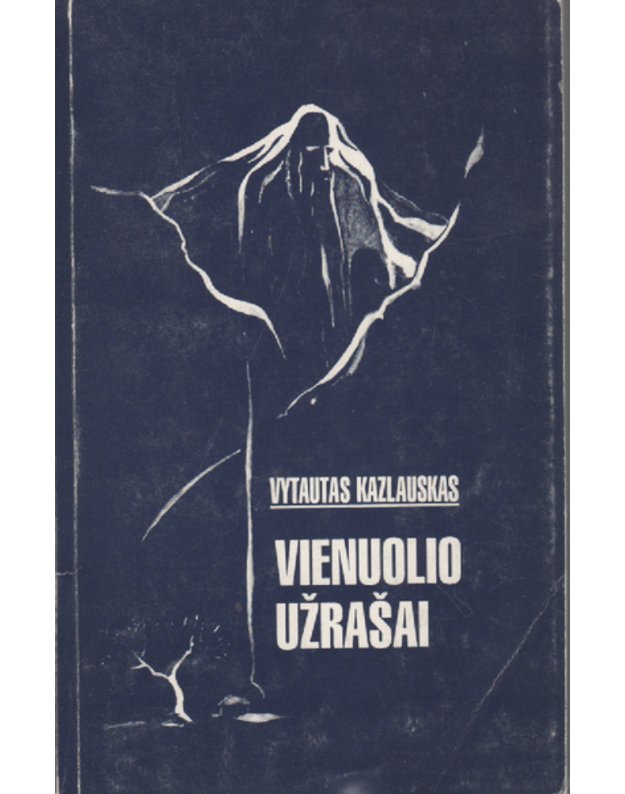 Vienuolio užrašai - Kazlauskas Vytautas