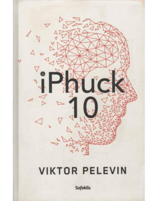 iPhuck 10. Romanas - Pelevin Viktor