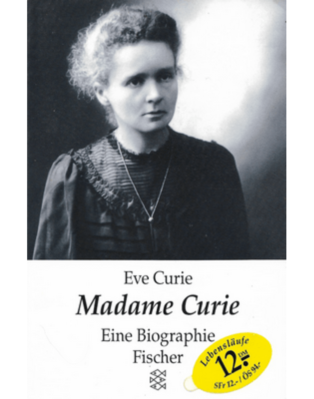 Madame Curie. Eine Biographie - Curie Eve