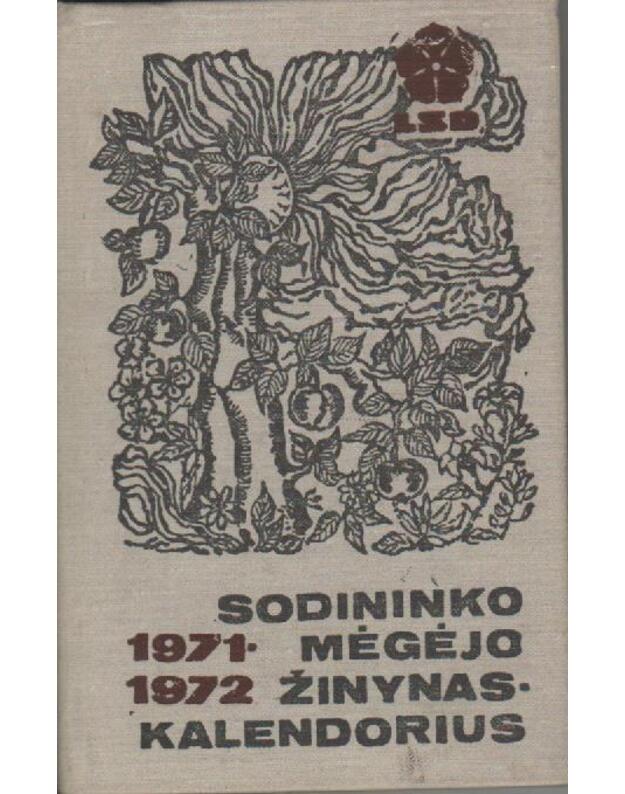 Sodininko mėgėjo žinynas-kalendorius 1971-1972 - Lietuvos sodininkystės draugija