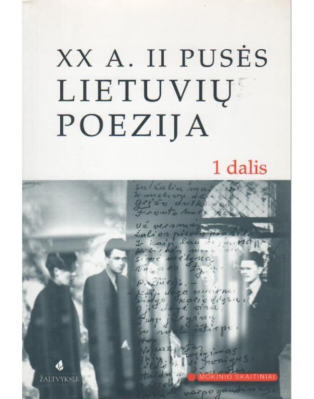 XX A. II Pusės lietuvių poezija 1dalis - Autorių kolektyvas