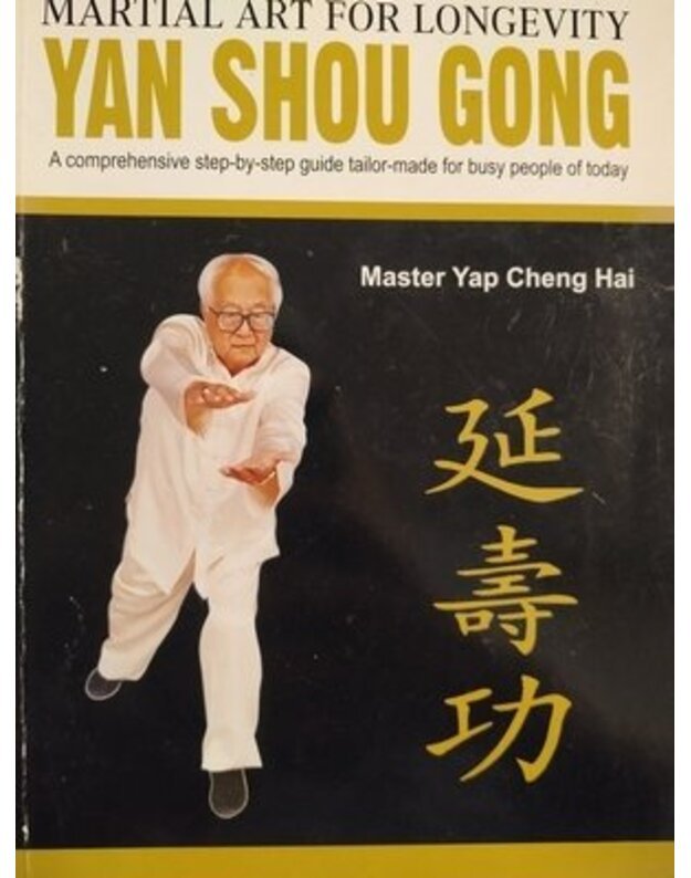 Yan Shou Gong: Martial art for longevity - Master Yap Cheng Hai