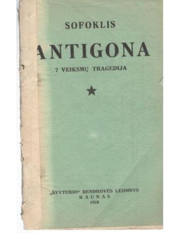 Antigona. 7 veiksmų tragedija - Sofoklis