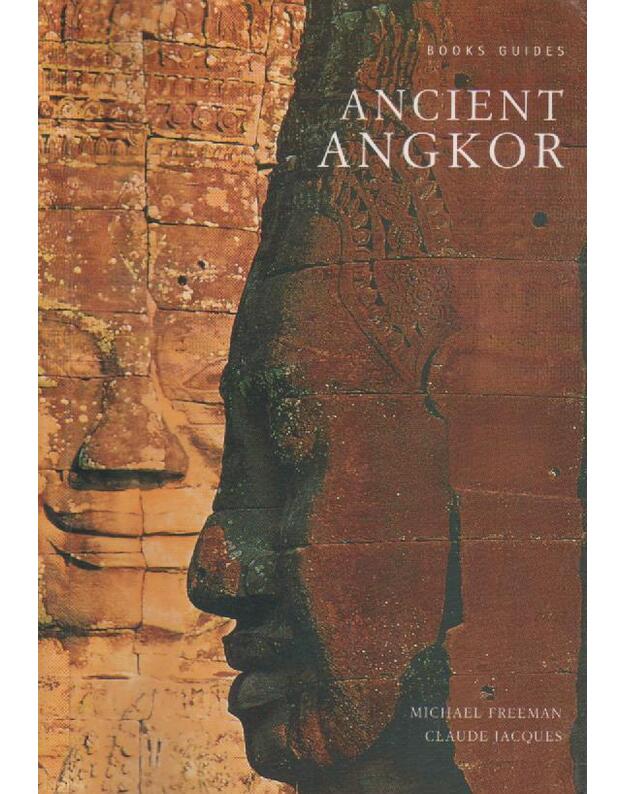Ancient Angkor - Freeman Michael, Jacques Claude