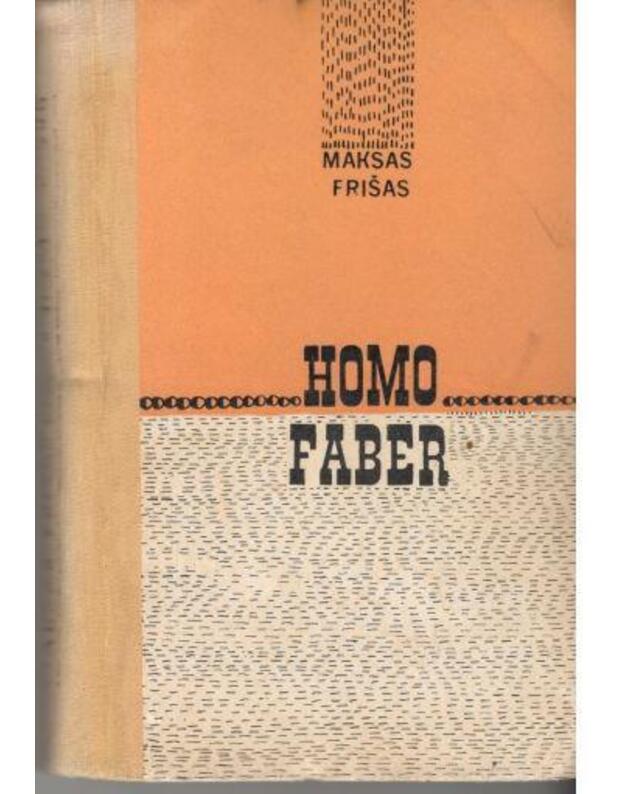 Homo faber. Romanas - Frish Max