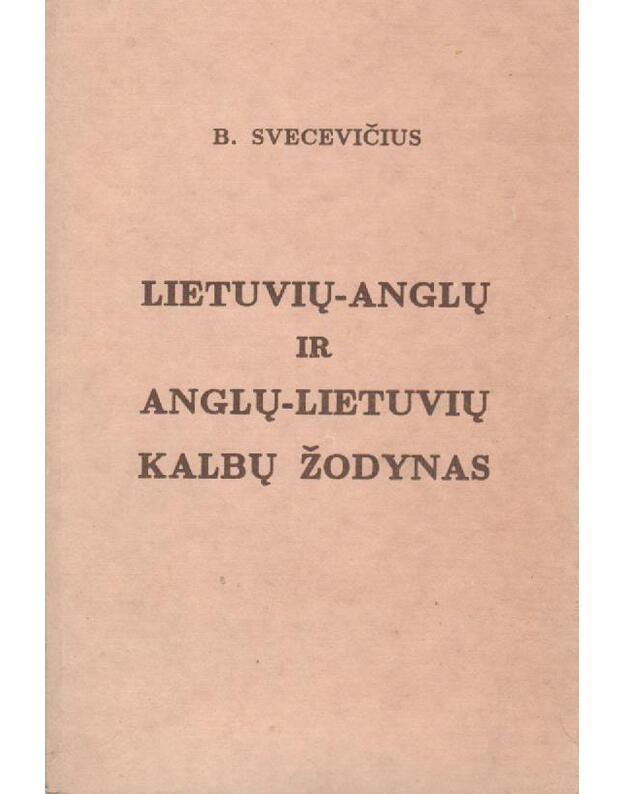Lietuvių-anglų ir anglų-lietuvių kalbų žodynas - Svecevičius Bronius