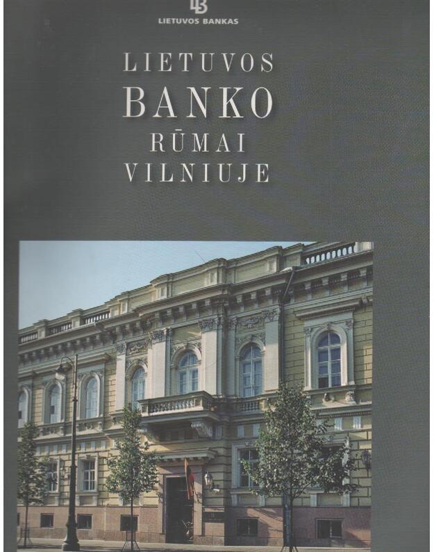 Lietuvos banko rūmai Vilniuje - Baužienė Morta