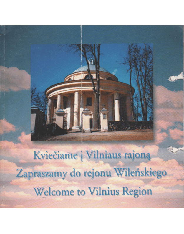 Kviečiame į Vilniaus rajoną. Zapraszamy do rejonu Wilenskiego. Welcome to Vilnius Region / 1998 - 