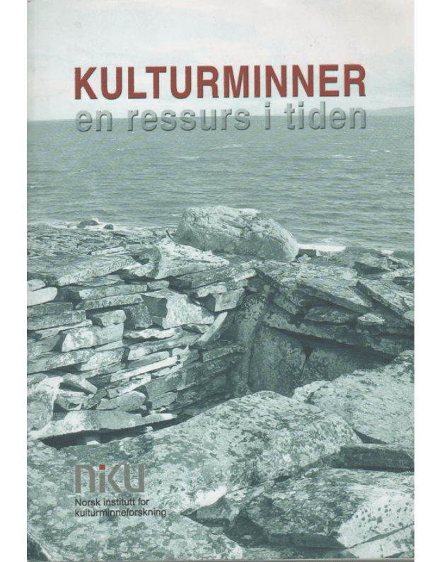 Kulturminner en ressurs i tiden - Padulan-Muller Carsten, Gundhus Grete