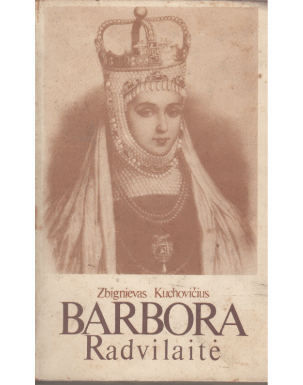 Barbora Radvilaitė - Kuchovičius Zbignevas 