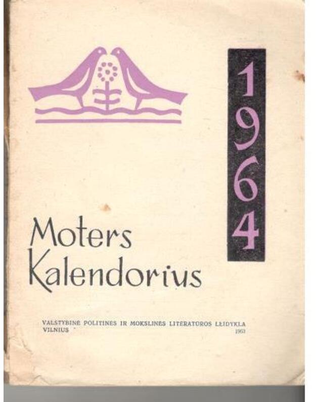 Moters kalendorius 1964 - sudarytoja L. Matiekienė