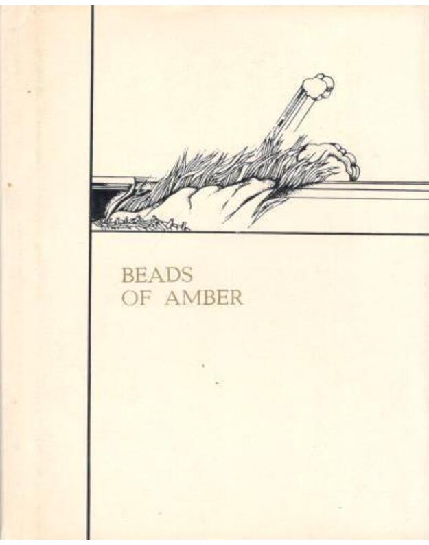 Beads of Amber / Gintaro vėrinys - Lithuanian Poetry / Lietuvių poezijos rinktinė
