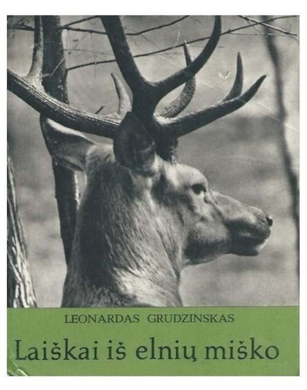 Laiškai iš elnių miško - Leonardas Grudzinskas
