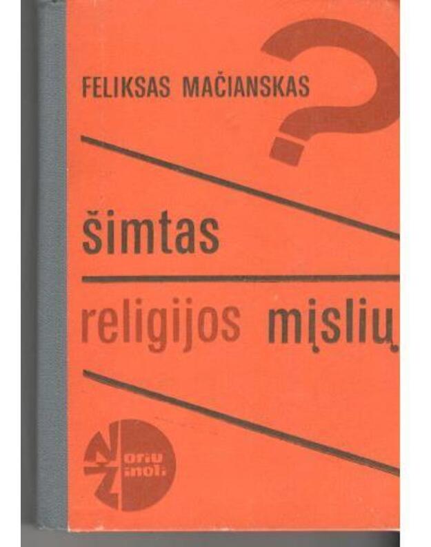 Šimtas religijos mįslių / Noriu žinoti - Mačianskas Feliksas