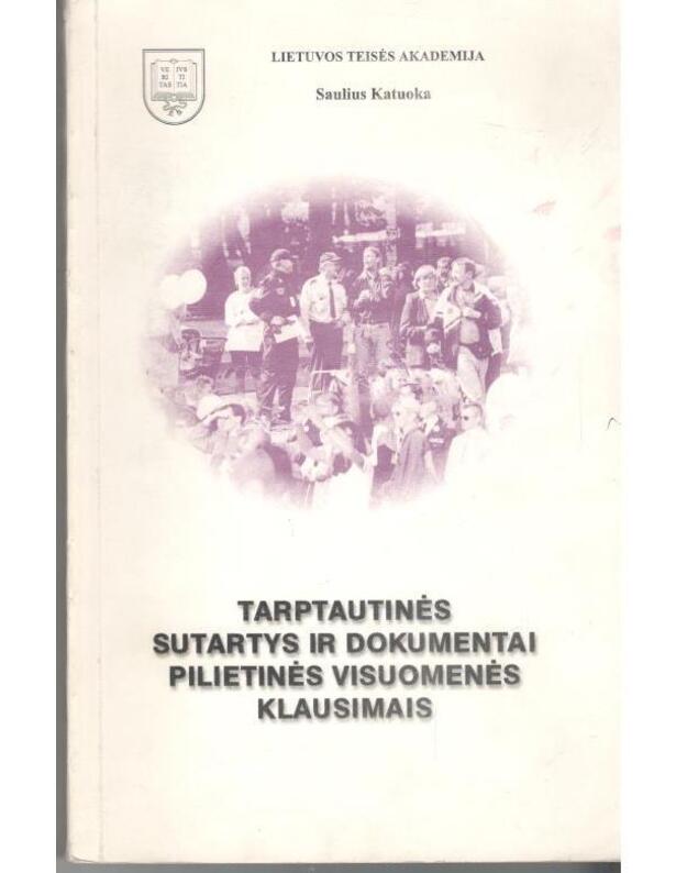 Tarptautinės sutartys ir dokumentai pilietinės visuomenės klausimais - Katuoka Saulius