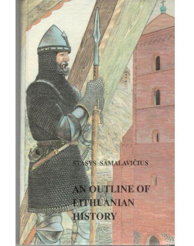 An outline of Lithuanian history / Lietuvos istorijos metmenys - Samalavičius Stasys