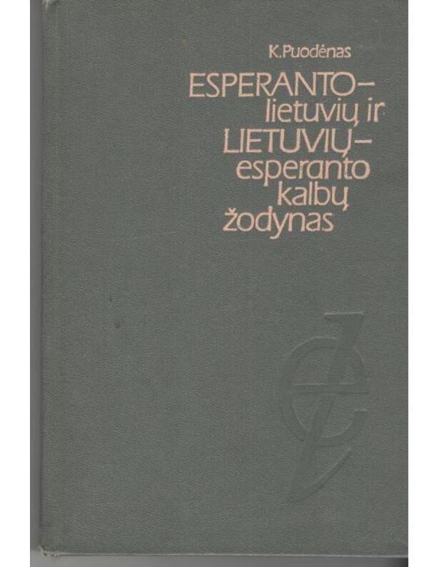 Esperanto-Lietuvių ir Lietuvių-Esperanto kalbų žodynas - Puodėnas K.