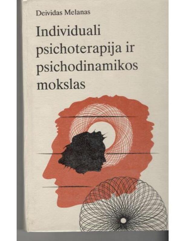 Individuali psichoterapija ir psichodinamikos mokslas - Melanas Deividas