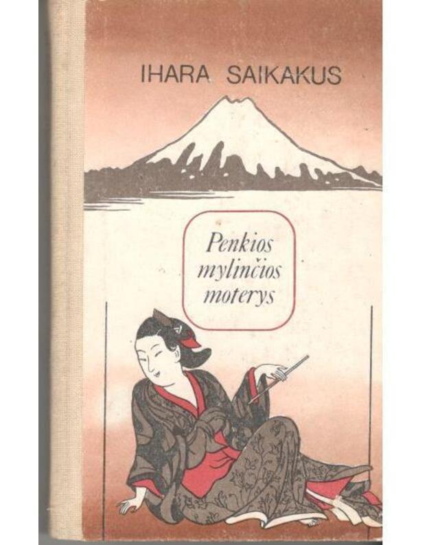 Penkios mylinčios moterys - Saikakus Ihara, vertė G. Ferensienė