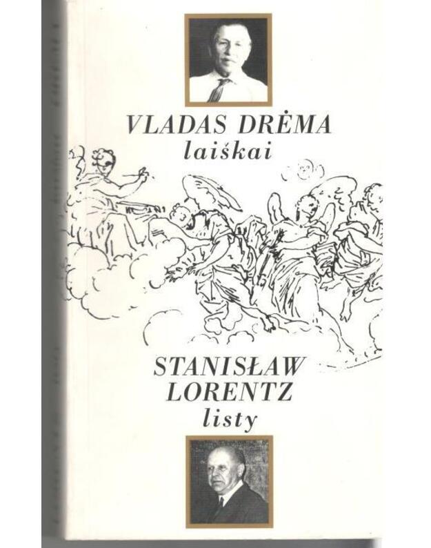 Vladas Drėma laiškai. Stanislaw Lorentz listy - Drėma Vladas, Lorentz Stanislaw