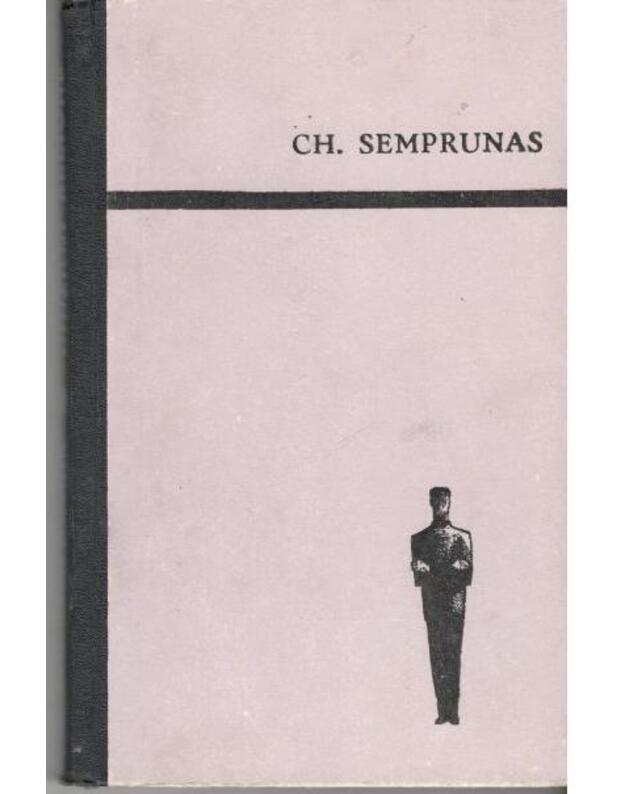 Didžioji kelionė. Romanas - Semprunas Chorchė / Ispanas, gyvenantis Prancūzijoje / iš prancūzų kalbos vertė A. Gudaitis