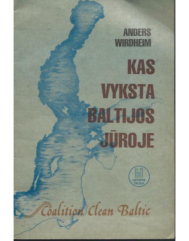 Kas vyksta Baltijos jūroje / Coalition Clean Baltic - Wirdheim Anders