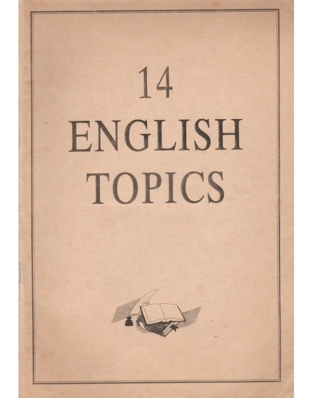 14 english topics - D. Guščiuvienė, L. Lenkauskienė, D. Leščinskienė, A. Nastajienė