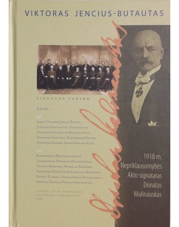1918 metų Lietuvos Nepriklausomybės Akto signataras Donatas malinauskas - Jencius-Butautas Viktoras