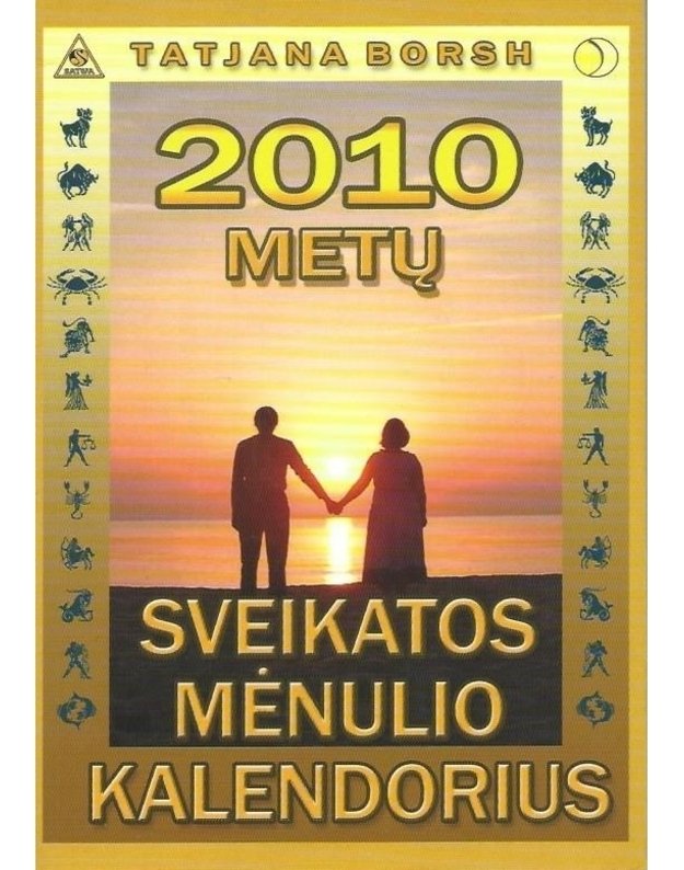 2010 metų sveikatos mėnulio kalendorius - Tatjana Borsh