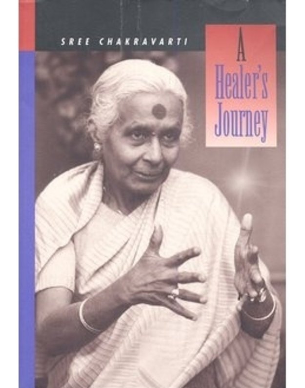 A Healer's Journey - Sree Chakravarti