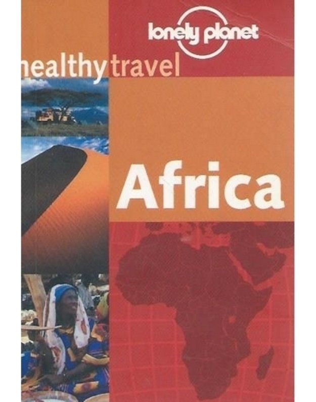 Africa. healthy travel 2000 / Lonely Planet - Autorių kolektyvas