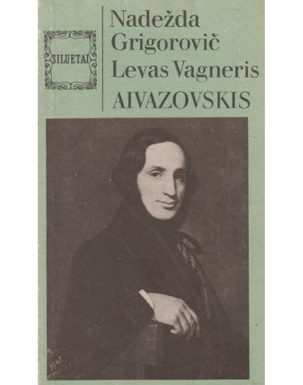 Aivazovskis /Siluetai - Nadiežda Grigorovič, Levas Vagneris