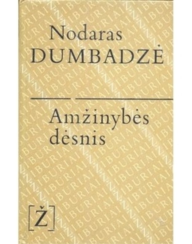 Amžinybės dėsnis / Žiburiai - Dumbadzė Nodaras