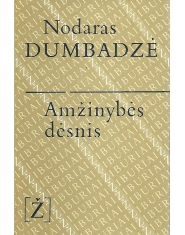 Amžinybės dėsnis / Žiburiai - Dumbadzė Nodaras
