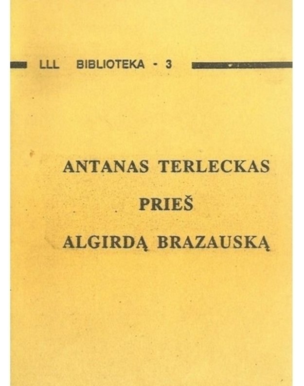 Antanas Terleckas prieš Algirdą Brazauską / LLL biblioteka 1 - Lietuvos laisvės lyga
