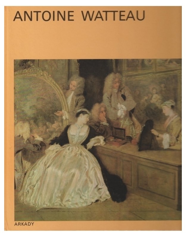 Antoine Watteau / W kręgu sztuki - Eckardt Dorette