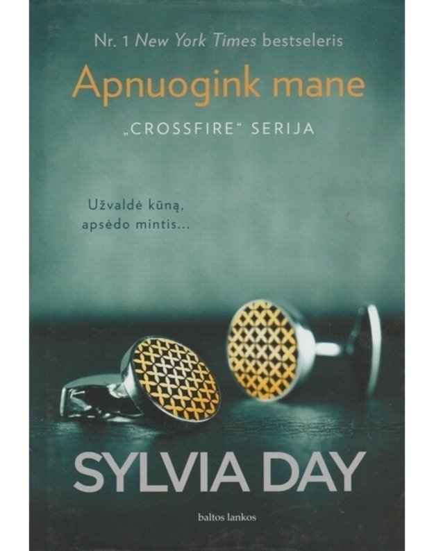 Apnuogink mane. Romanas / Crossfire serija - Day Sylvia