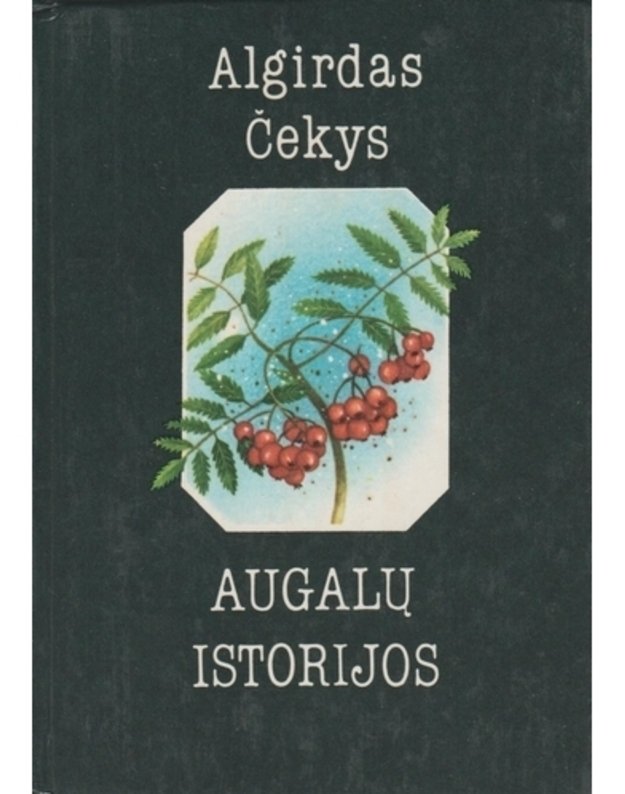 Augalų istorijos - Čekys Algirdas