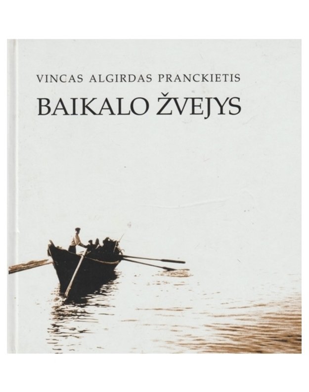 Baikalo žvejys - Pranckietis Vincas Algirdas 