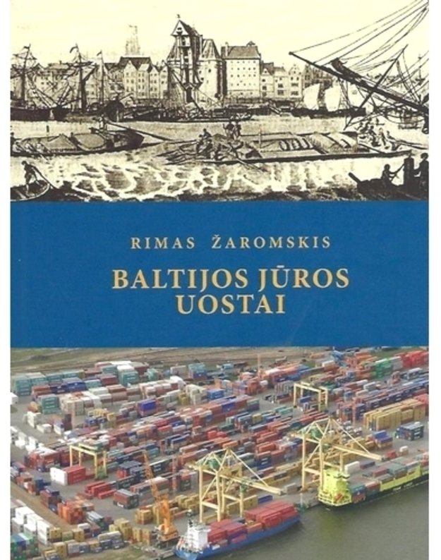 Baltijos jūros uostai - Žaromskis Rimas