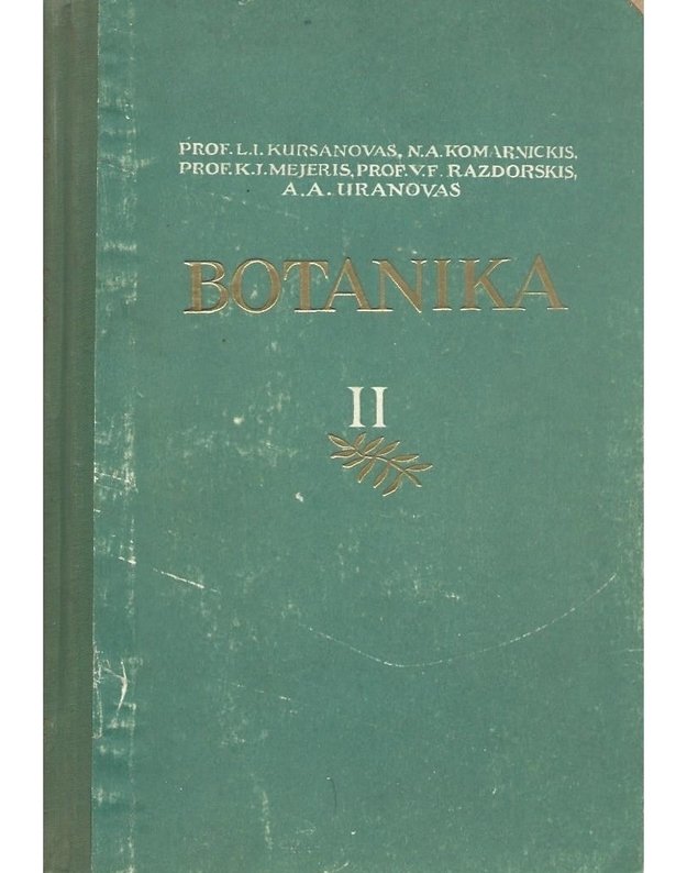 Botanika II. Augalų sistematika - L. I. Kursanovas, N. A. Komarnickis, K. I. Mejeris, V. F. Razdorskis, A. A. Uranovas