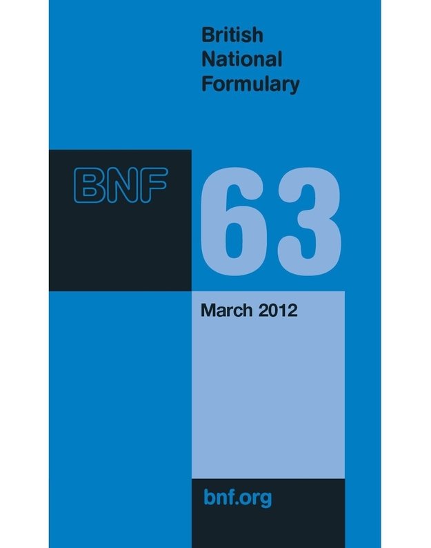 British National Formulary / BNF 63. March 2012 - Royal Pharmaceutical Society