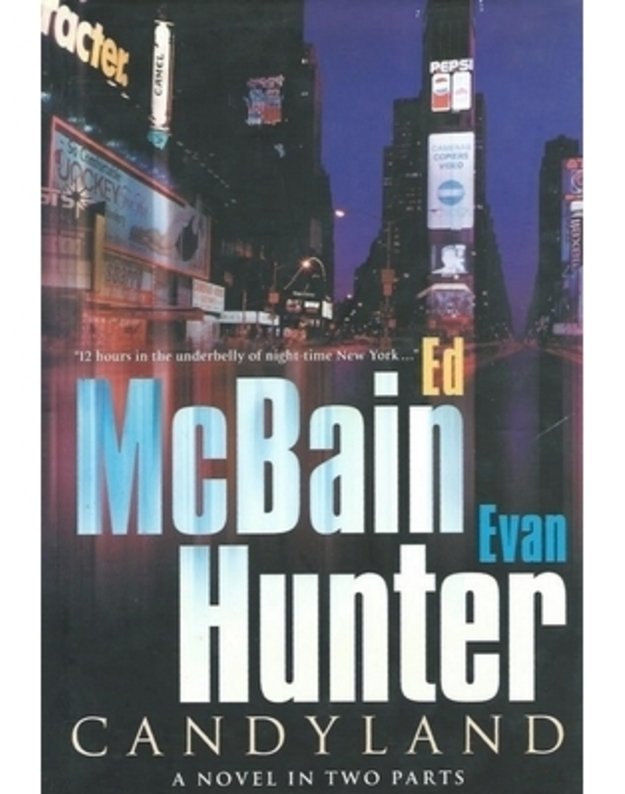 Candyland: A Novel In Two Parts - Ed McBain, Evan Hunter