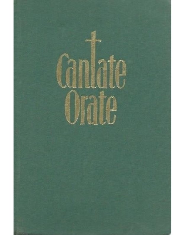 Cantate - Orate - zusammengestelt von Msgr. Dr. Alois Beck