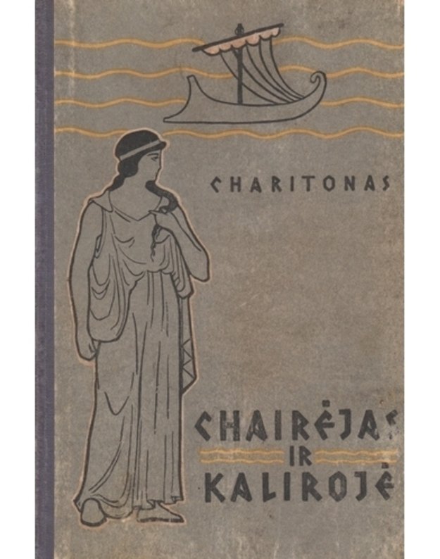Chairėjas ir Kalirojė - Charitonas