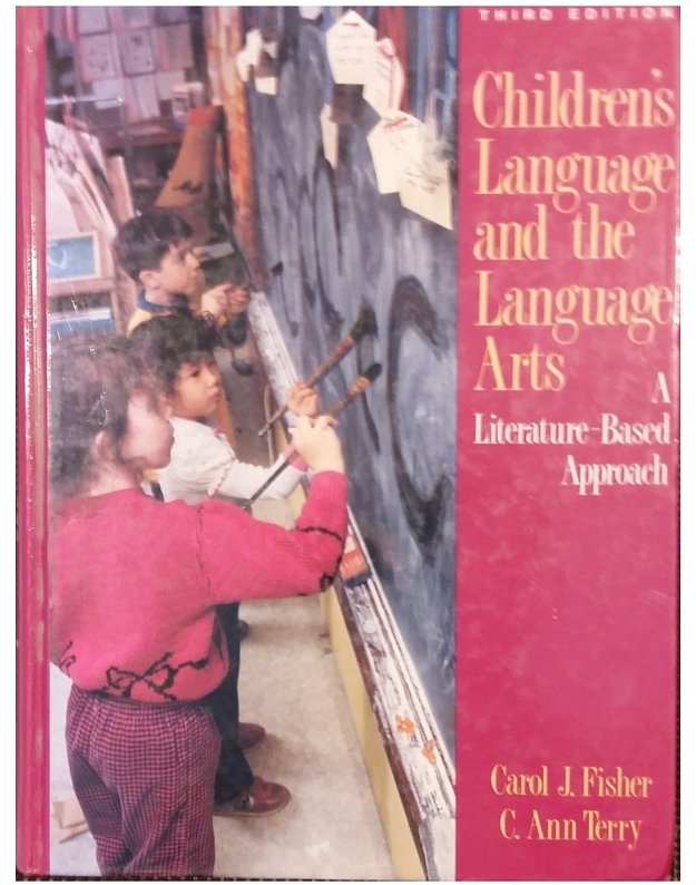 Children's language and the Language Arts - Carol J. Fisher, C. Ann Terry